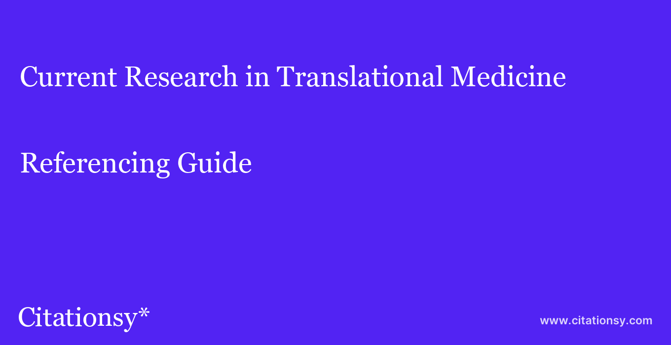 cite Current Research in Translational Medicine  — Referencing Guide
